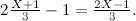 $2\frac{X+1}{3}-1 = \frac{2X-1}{3}.$